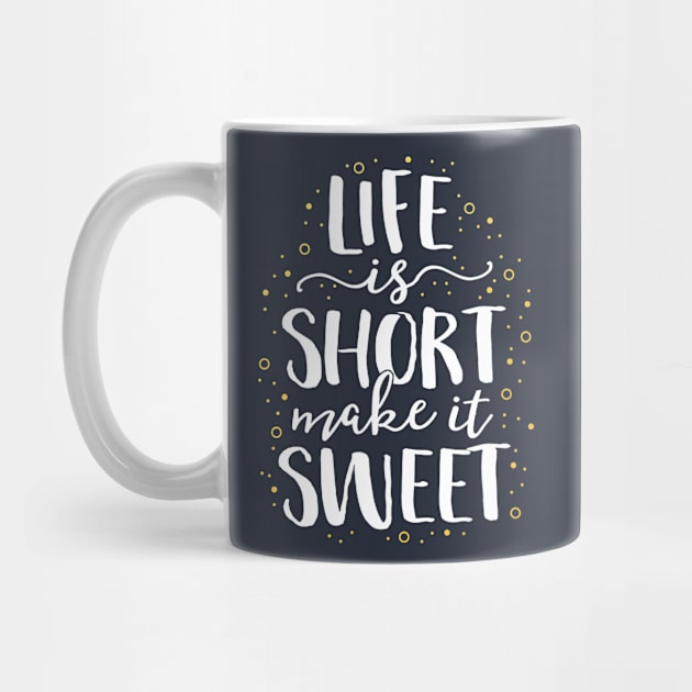 Life Is Short Make It Sweet Baking Gift Mom Grandma Bakery by 14thFloorApparel